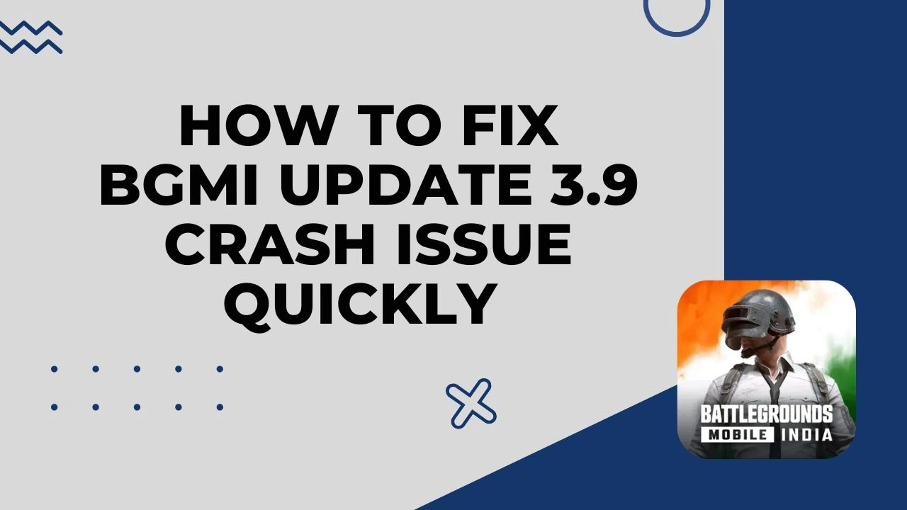 How to Fix BGMI Update 3.9 Crash Issue Quickly
